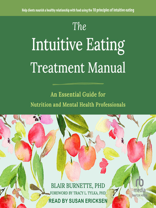 Title details for The Intuitive Eating Treatment Manual by Blair Burnette, PhD - Wait list